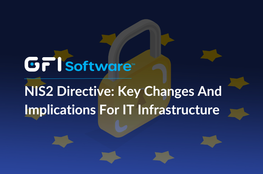 NIS2 Directive: Key Changes And Implications For IT infrastructure