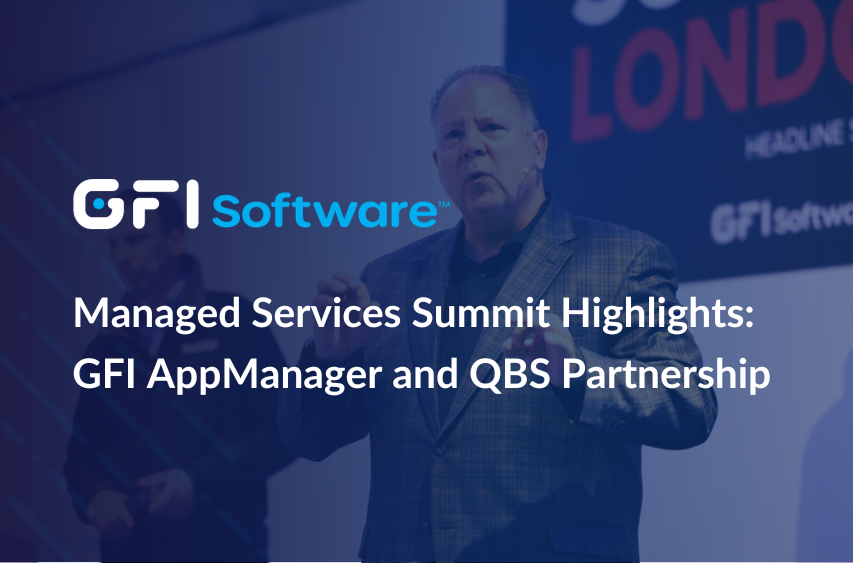 Nejdůležitější události summitu o řízených službách: GFI AppManager a naše partnerství s QBS