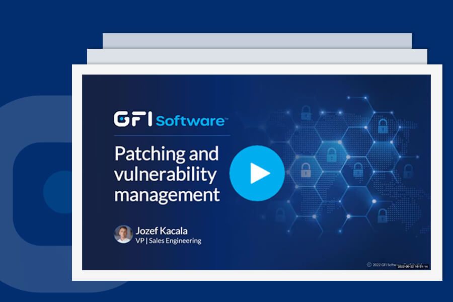 Patching and vulnerability management